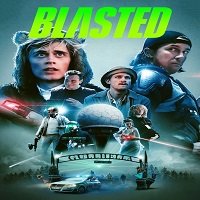 Blasted (2022) Hindi Dubbed Full Movie Online Watch DVD Print Download Free