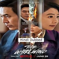 The Whirlwind (2024) Hindi Dubbed Season 1 Complete Online Watch DVD Print Download Free