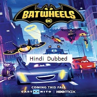 Batwheels (2022) Hindi Dubbed Season 1 Complete Online Watch DVD Print Download Free